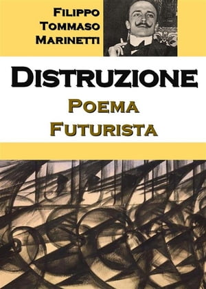 Distruzione: Poema Futurista