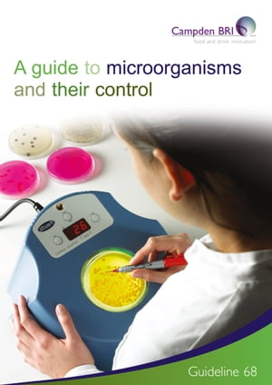 A Guide to Microorganisms and their control