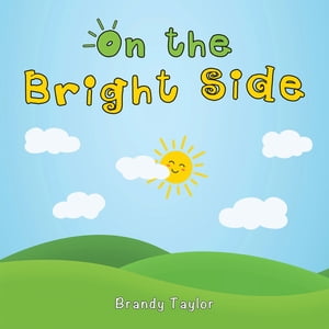 On the Bright Side【電子書籍】[ Brandy Tay