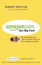 Amazon.com Get Big Fast【電子書籍】 Robert Spector