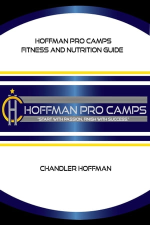 Hoffman Pro Camps Fitness and Nutrition Guide