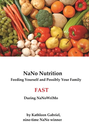 NaNo Nutrition: How to Feed Yourself and Possibly Your Family Fast During NaNoWriMo