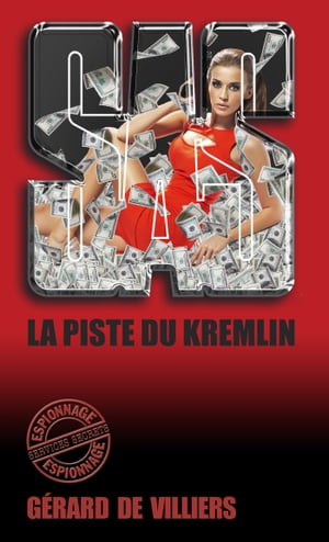 SAS 137 La piste du Kremlin【電子書籍】[ G?rard de Villiers ]