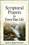 Scriptural Prayers for Every Day Life