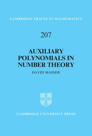 Auxiliary Polynomials in Number Theory【電子