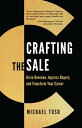 Crafting the Sale Drive Revenue, Impress Buyers, and Transform Your Career【電子書籍】...