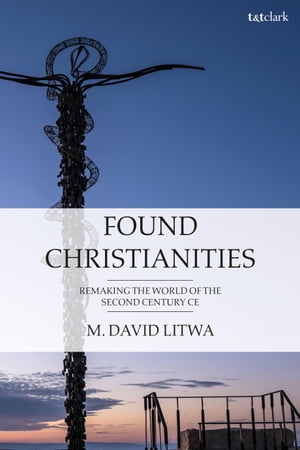 Found Christianities