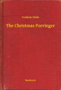 The Christmas Porringer【電子書籍】[ Evale