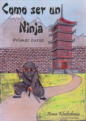 Cómo ser un ninja