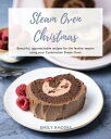 ŷKoboŻҽҥȥ㤨Steam Oven Christmas Beautiful, approachable recipes for the festive season using your Combination Steam OvenŻҽҡ[ Emily Rhodes ]פβǤʤ2,155ߤˤʤޤ