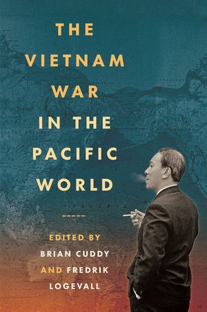 The Vietnam War in the Pacific World【電子書籍】