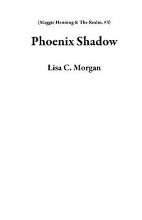 Phoenix Shadow Maggie Henning & The Realm, #3【