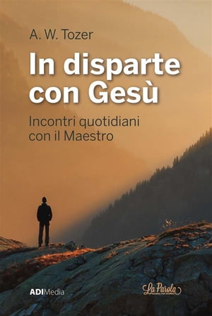 In disparte con Ges? Meditazioni Bibliche Quotidiane