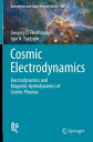 Cosmic Electrodynamics Electrodynamics and Magne
