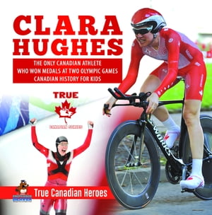 Clara Hughes - The Only Canadian Athlete Who Won Medals at Two Olympic Games | Canadian History for Kids | True Canadian HeroesŻҽҡ[ Professor Beaver ]