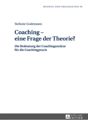 Coaching – eine Frage der Theorie?