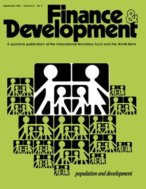 Finance & Development, September 1984【電子書籍】[ International Monetary Fund. External Relations Dept. ]