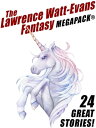 The Lawrence Watt-Evans Fantasy MEGAPACK?【電子書籍】[ Lawrence Watt-Evans ]