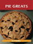 Pie Greats: Delicious Pie Recipes, The Top 100 Pie Recipes【電子書籍】[ Franks Jo ]