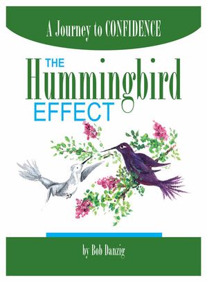 The Hummingbird Effect: A Journey to Confidence