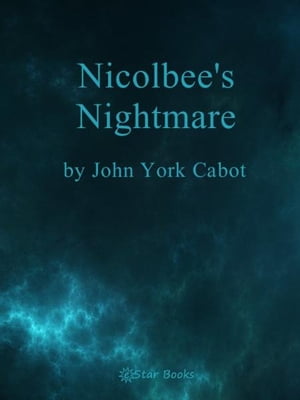 ŷKoboŻҽҥȥ㤨Nicolbee's NightmaresŻҽҡ[ John York Cabot ]פβǤʤ132ߤˤʤޤ