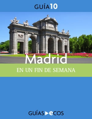 Madrid. En un fin de semana【電子書籍】[ Varios autores ]