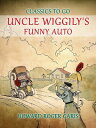 ŷKoboŻҽҥȥ㤨Uncle Wiggily's Funny AutoŻҽҡ[ Howard Roger Garis ]פβǤʤ240ߤˤʤޤ