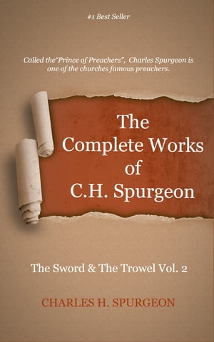 The Complete Works of C. H. Spurgeon, Volume 81 The Sword and the Trowel, Volume 2Żҽҡ[ Spurgeon, Charles H. ]