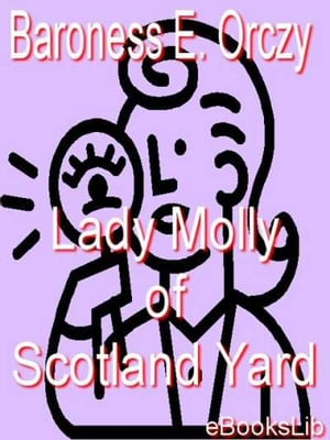 Lady Molly of Scotland Yard【電子書籍】[ B