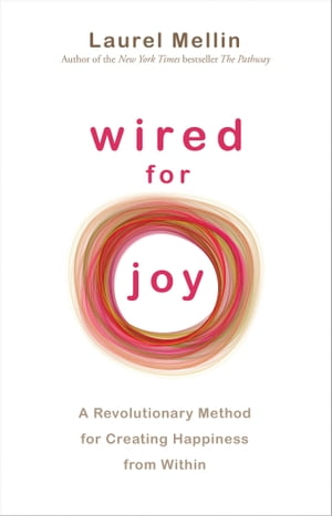 Wired for Joy!