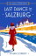 Last Dance in Salzburg (Miss Ashford Investigates, Book 4)Żҽҡ[ Vivian Conroy ]