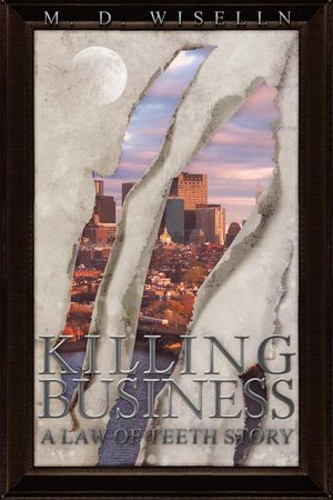 Killing Business: A Law of Teeth Story