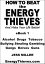 How to Beat the Energy Thieves and Make Your Life Better: eBook1