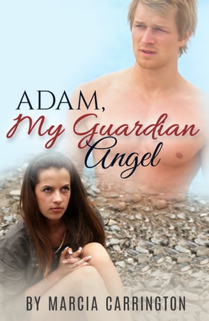 Adam, My Guardian Angel【電子書籍】[ Marcia Carrington ]