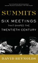 Summits Six Meetings That Shaped the Twentieth Century【電子書籍】 David Reynolds