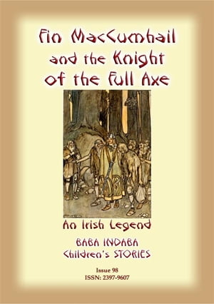 FINN MACCUMHAIL AND THE KNIGHT OF THE FULL AXE - An Irish Legend