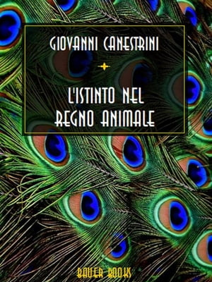 L'istinto nel regno animale【電子書籍】[ Giovanni Canestrini ]