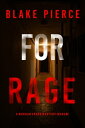 For Rage A Morgan Cross FBI Suspense ThrillerーBook Two 【電子書籍】[ Blake Pierce ]