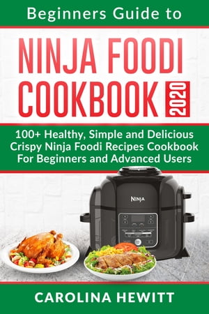 Beginners Guide to Ninja Foodi Cookbook 2024