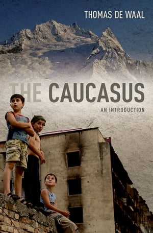 The Caucasus:An Introduction