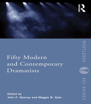 Fifty Modern and Contemporary Dramatists【電子書籍】