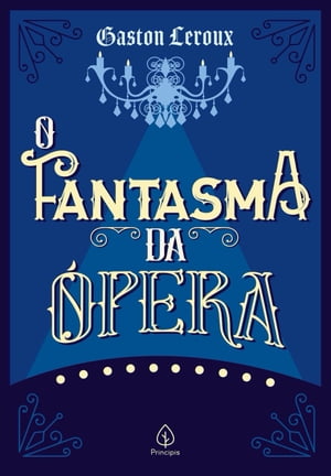 O Fantasma da ?pera【電子書籍】[ Gaston Leroux ]