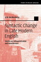 Syntactic Change in Late Modern English Studies on Colloquialization and Densification【電子書籍】[ Erik Smitterberg ]