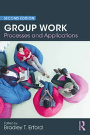Group Work Processes and Applications, 2nd EditionŻҽҡ