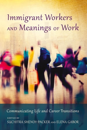 Immigrant Workers and Meanings of Work