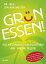 Gr?n essen! Die Gesundheitsrevolution auf Ihrem TellerŻҽҡ[ Joachim Mutter ]