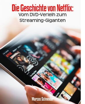 Die Geschichte von Netflix: