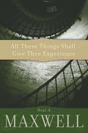 All These Things Shall Give Thee Experience