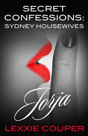 ŷKoboŻҽҥȥ㤨Secret Confessions: Sydney Housewives - JorjaŻҽҡ[ Lexxie Couper ]פβǤʤ162ߤˤʤޤ