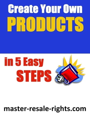 Create Your Own Products in 5 Easy Steps!